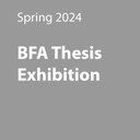 Spring 2024 BFA Thesis Exhibition