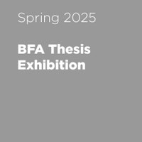 Spring 2025 BFA Thesis Exhibition