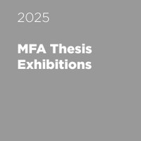 Spring 2025 MFA Thesis Exhibitions