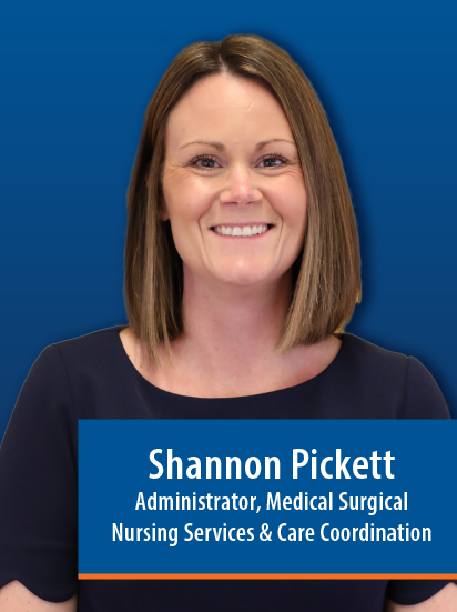 Shannon Pickett, Administrator, Medical Surgical Nursing & Care Coordination 